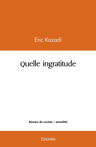 Quelle ingratitude