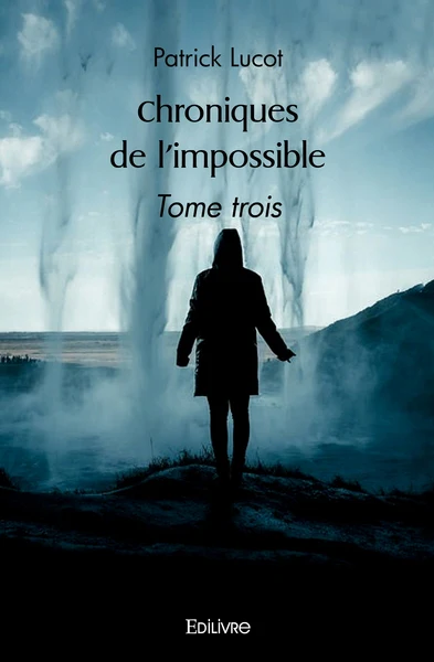 Chroniques de l'impossible - Tome 3