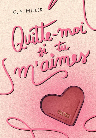 Quitte-moi si tu mâaimes - GLOSS
