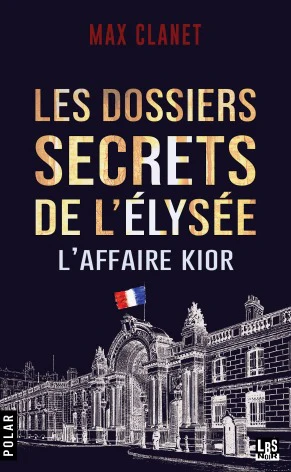 Les dossiers secrets de l'Elysée