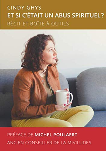 Et si c'était un abus spirituel ?: Récit et boîte à outils