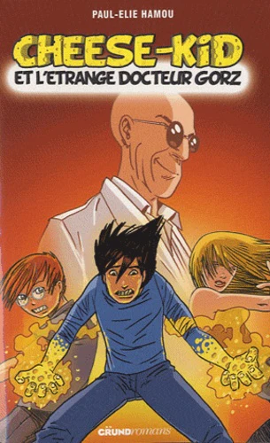 Cheese Kid et l'étrange docteur Gorz