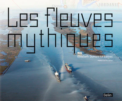 Les fleuves mythiques