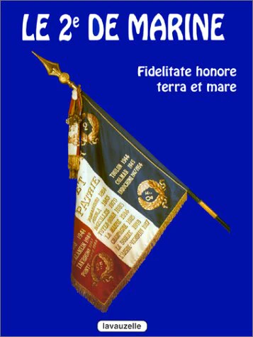 Le 2e de Marine - des professionnels aux avant-postes de l'histoire