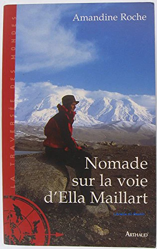Nomade sur la voie d'Ella Maillart