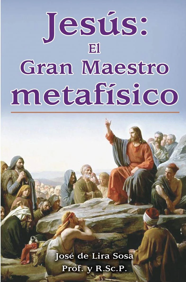 Jesus: El Gran Maestro Metafisico/ the Great Metaphysical Master