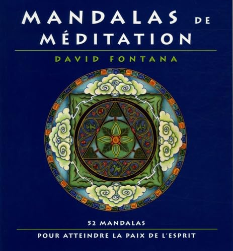 Mandalas de méditation: 52 mandalas pour atteindre la paix de l'esprit