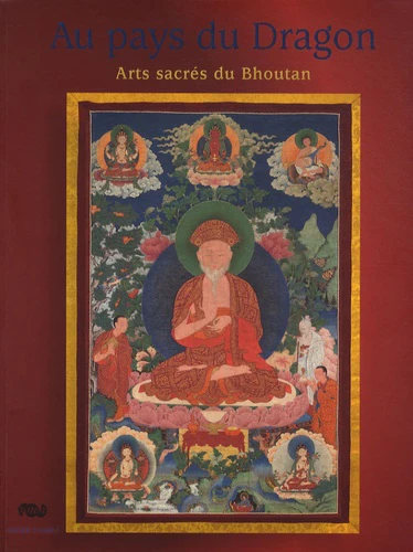 AU PAYS DU DRAGON - ARTS SACRES DU BHOUTAN