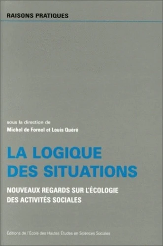 La logique des situations nouveaux regards sur l'écologie de