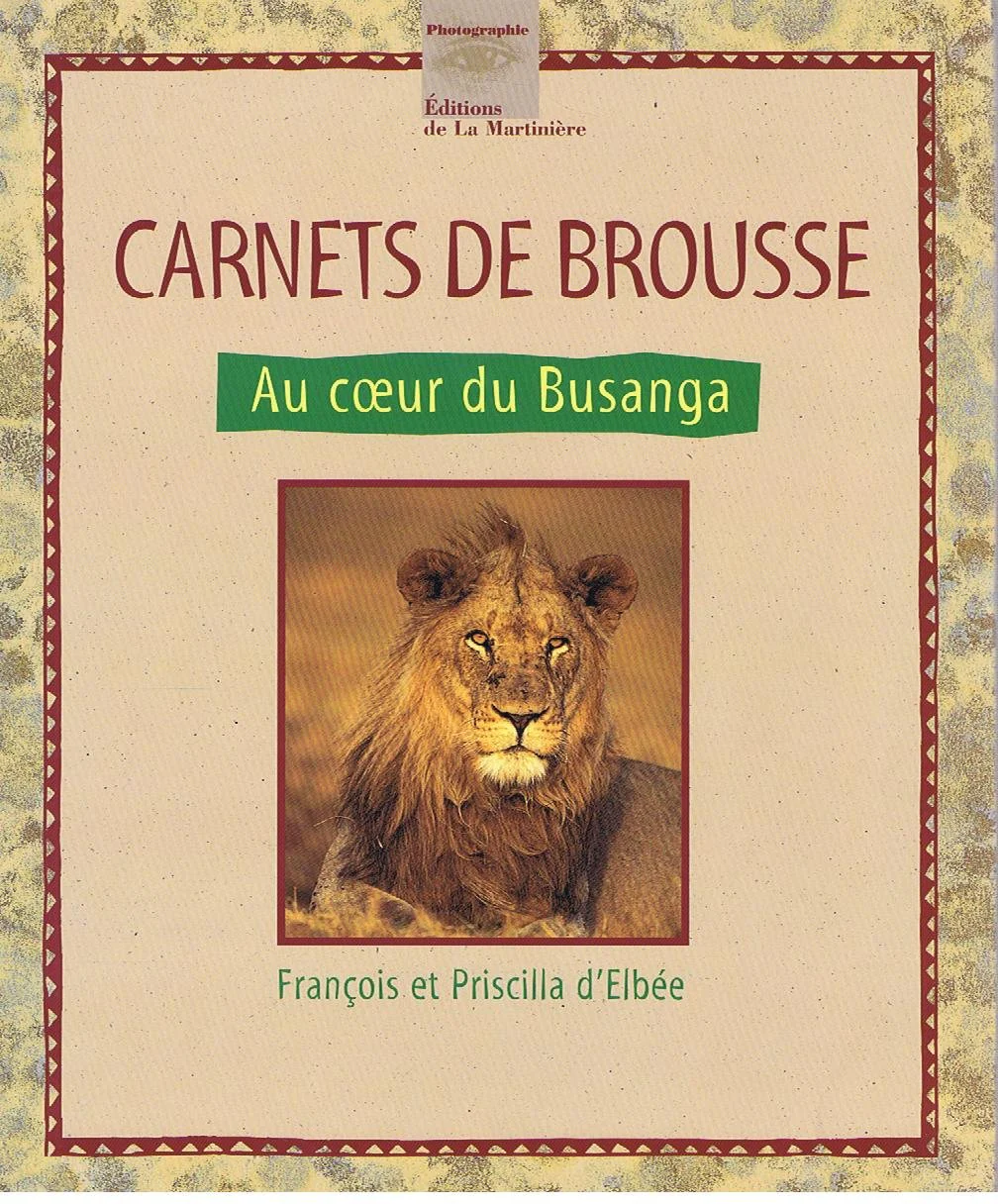 Carnets De Brousse. Au Coeur Du Busanga