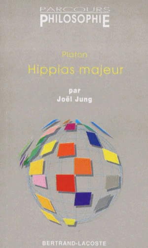 PLATON : L'HIPPIAS MAJEUR-PARCOURS PHILOSOPHIE