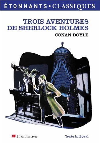 Trois Aventures de Sherlock Holmes de Conan Doyle. Arthur (2007) Broché