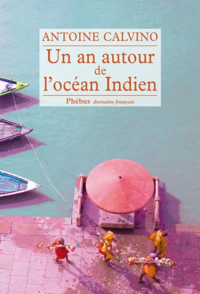 Un an autour de l'océan indien