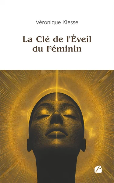 La Clé de l'Éveil du Féminin
