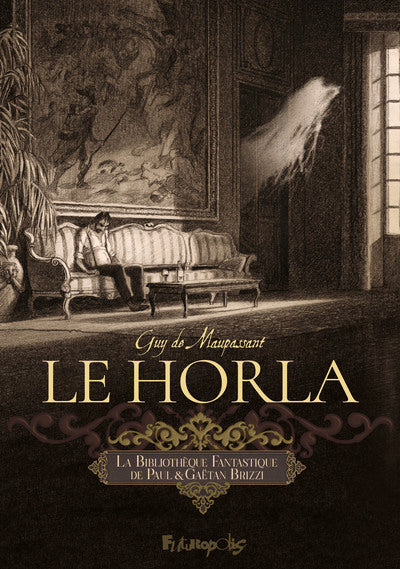 La Bibliothèque Fantastique de Paul et Gaëtan Brizzi - Le Horla