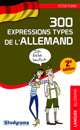 300 expressions-types de l'allemand