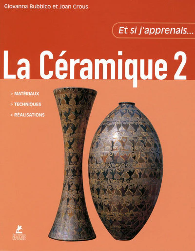 Et si j'apprenais... La céramique 2