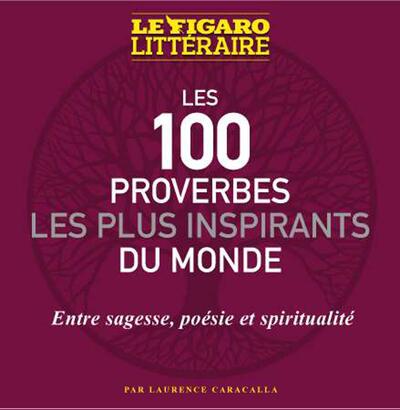 Les 100 proverbes les plus inspirants du monde