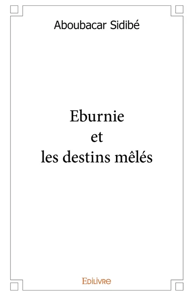 Eburnie et les destins mêlés