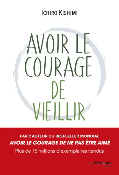 Avoir le courage de vieillir