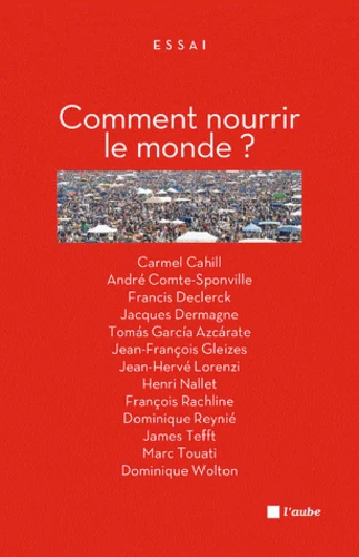 Comment nourrir le monde ?
