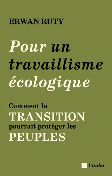 Pour un travaillisme écologique - Comment la transition pour
