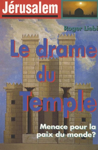 JERUSALEM LE DRAME DU TEMPLE