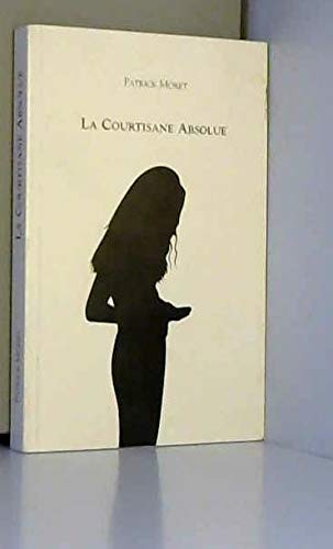 La courtisane absolue