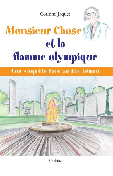Monsieur chose et la flamme olympique