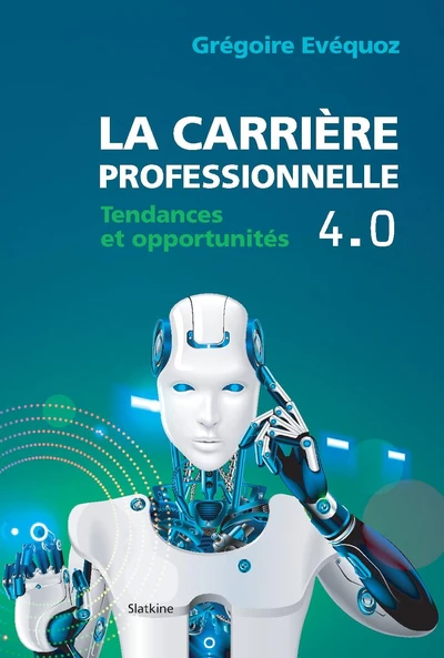 La carriere professionnelle 4.0 - tendances et opportunites