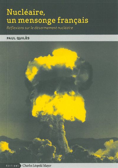 Nucléaire,Un Mensonge Français