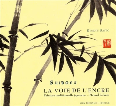 Suiboku - La voie de l'encre
