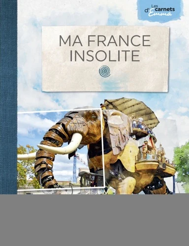 Ma France insolite