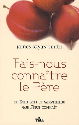Fais-nous connaître le Père