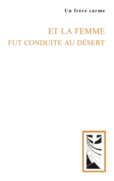 Et la femme fut conduite au désert