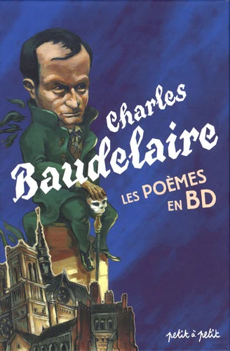 Charles Baudelaire, les poèmes en BD