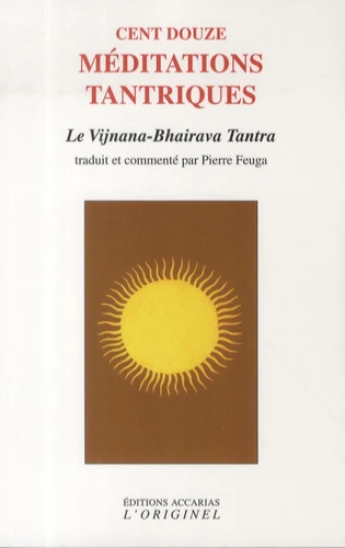 Cent douze médiations tantriques