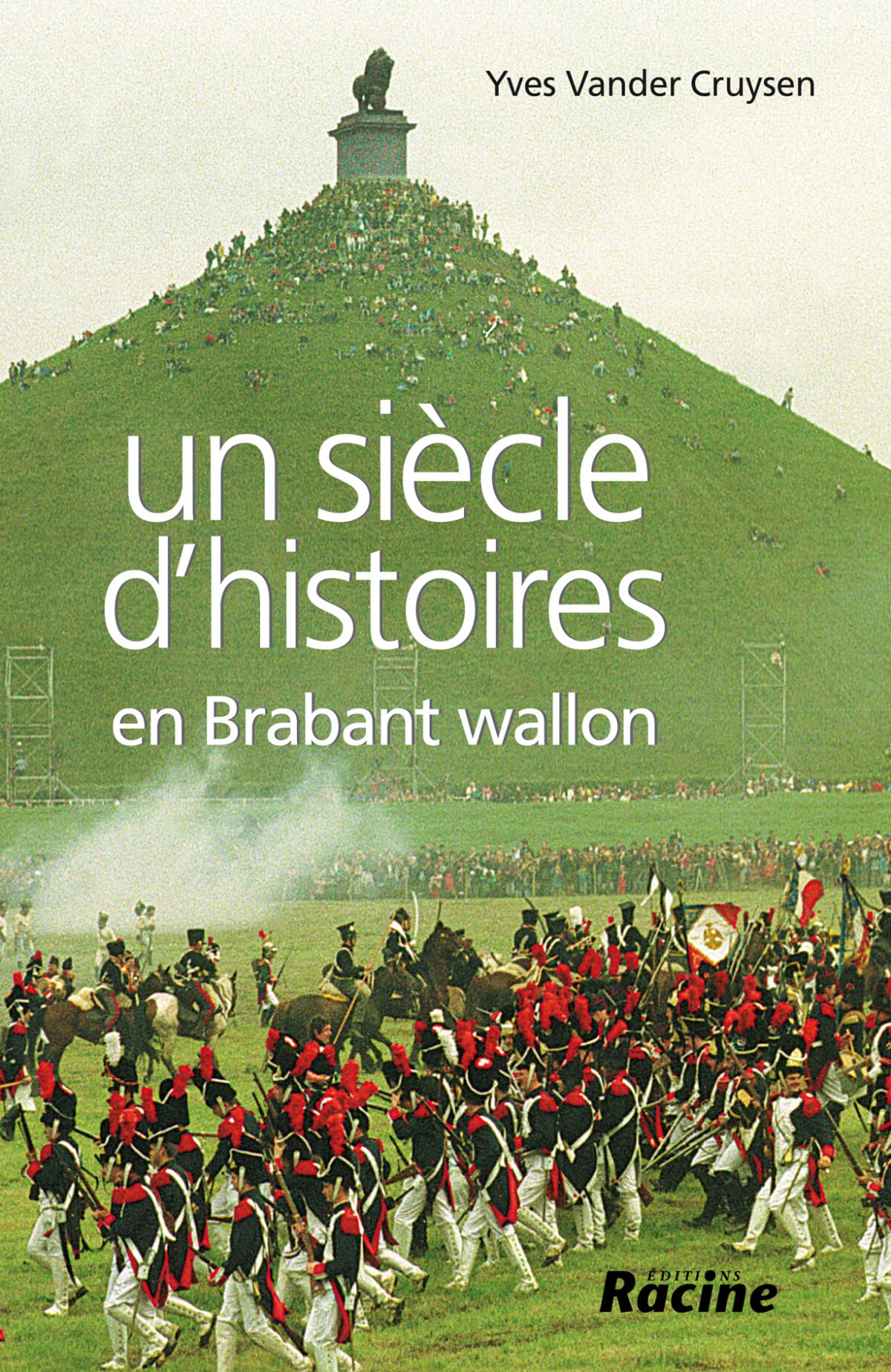 Un siecle d'histoires en brabant wallon