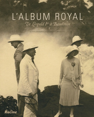 L'album royal: De Léopold 1er à Baudouin