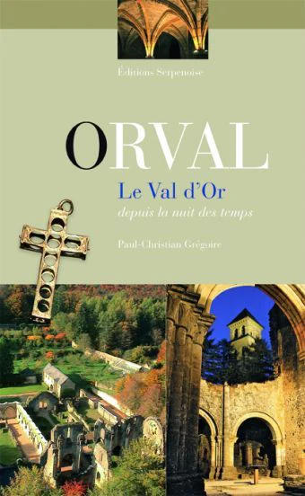 ORVAL, LE VAL D'OR