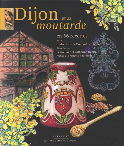 Dijon et sa Moutarde - En 66 recettes