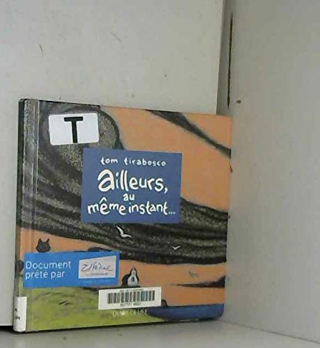 Ailleurs, au mĂȘme instant...