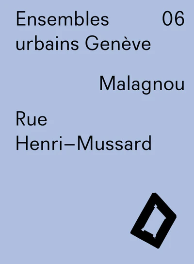 Ensembles urbains Genève 06 - Rue Henri-Mussard
