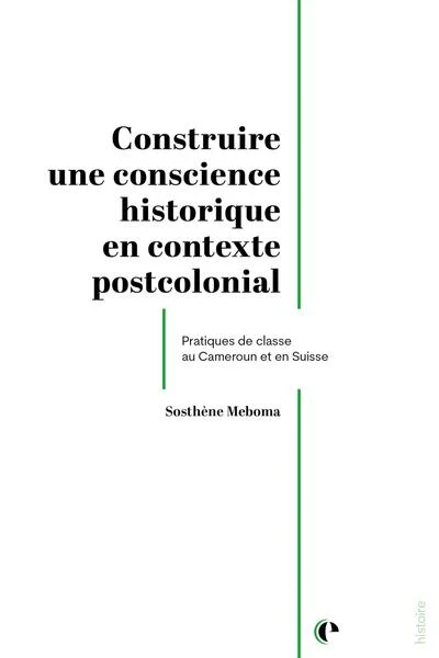 Construire une conscience historique en contexte postcolonial
