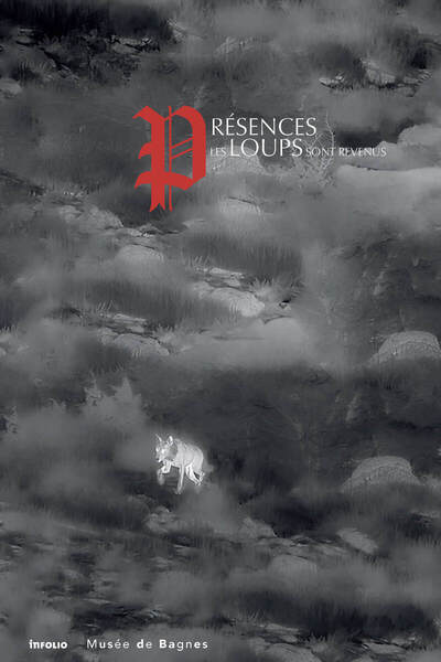 Présences - Les loups sont revenus