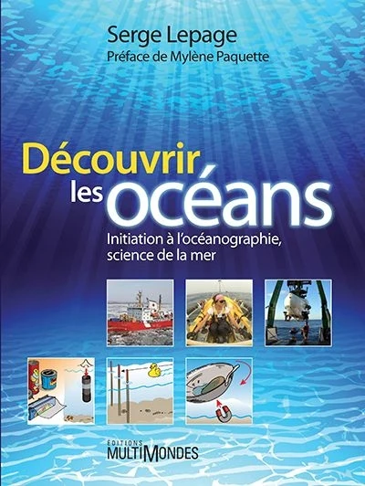 DECOUVRIR LES OCEANS. INITIATION A L'OCEANOGRAPHIE, SCIENCE DE LA