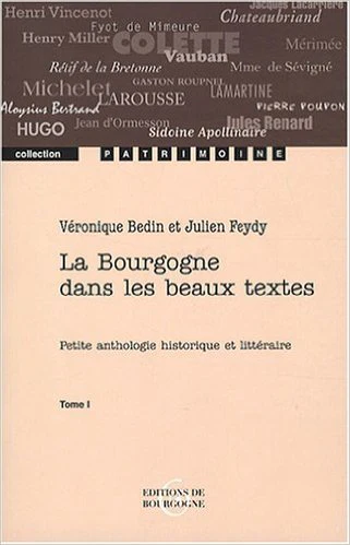 La Bourgogne dans les beaux textes : Petite anthologie historique et littéraire Tome 1 - Image 2