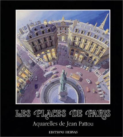 Les places de Paris. Aquarelles de Jean Pattou