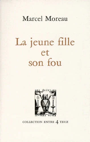 LA JEUNE FILLE ET SON FOU