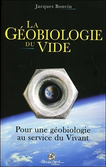 La Géobiologie du vide - Pour une géobiologie au service du Vivant - Image 2